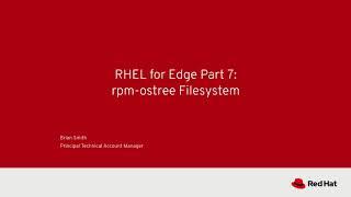 RHEL for Edge Part 7: rpm-ostree Filesystem