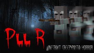 Minecraft Creepypasta | Pll r