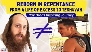 Reborn in Repentance: Rav Dror’s story (part 1)