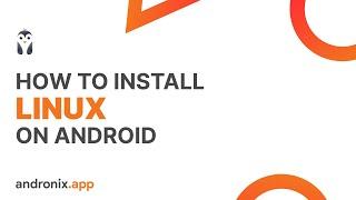 How to install Linux on Android without Root | Andronix 6.0 | 2021