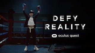 Defy Reality | Oculus Quest | Anthem