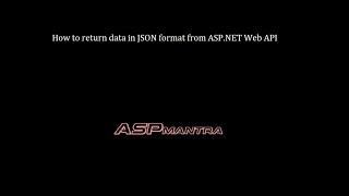 How to return data in JSON format from ASP NET Web API