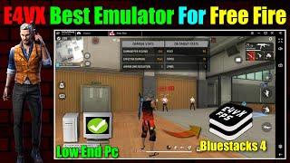 E4VX Best Emulator for Low End Pc | New Emulator for Pc | E4VX Emulator for Free Fire | Bluestacks 4