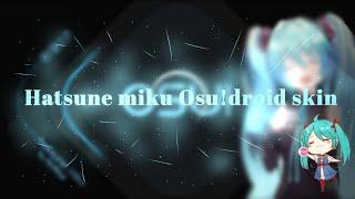 Hatsune miku Osu!droid skin | Request by: viewer