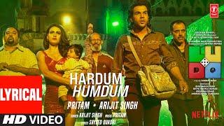 LUDO: Hardum Humdum (Lyrical) Abhishek B, Aditya K, Rajkummar R, Sanya M, Fatima S | Arijit, Pritam