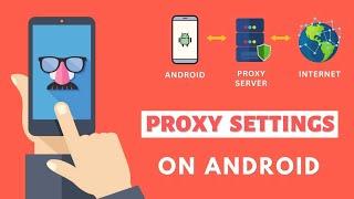 Set Up Proxy on Android for WiFi & Mobile Data