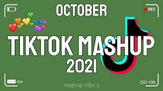 TikTok Mashup October 2021  (Not Clean) 