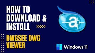 How to Download and Install DWGSee DWG Viewer For Windows