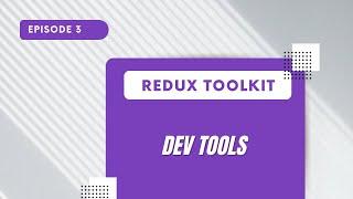 Redux Toolkit - Redux Dev Tools