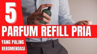 5 rekomendasi parfum refill pria-rekomendasi parfum pria-rekomendasi parfum pria tahan lama