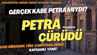 PETRA BELGESELİ DOĞRU MU?| Dan Gibson'a Karşı Yapılmış EN KAPSAMLI CEVAP BURADA [Furkan Çelebi]