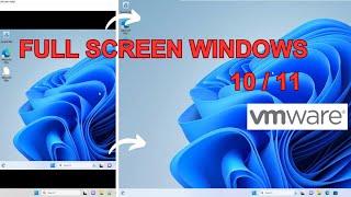 Full Screen Windows 10/11 In VMWare | VMWareTools