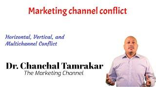 Types of Channel Conflict - Horizontal conflict, Vertical conflict, Multichannel Conflict