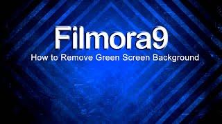 How to Remove Green Screen Background(Filmora9)