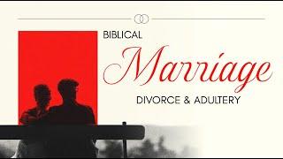 Biblical Marriage, Divorce & Adultery // Apostle Marcus Da Costa