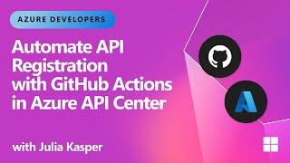 Automate API Registration with GitHub Actions in Azure API Center