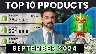 ⭐️ TOP 10 PRODUCTS TO SELL IN SEPTEMBER 2024 | DROPSHIPPING SHOPIFY