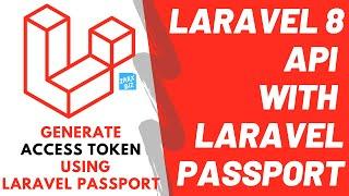 Generate access token using laravel passport | Laravel 8 REST API Part 7