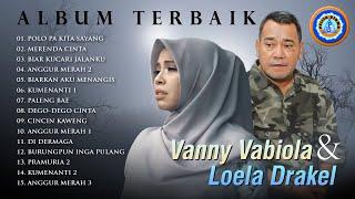 Album terbaik Vanny & Loela || FULL ALBUM LOELA DRAKEL DAN VANNY VABIOLA (Official Music Video)