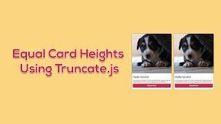 html css javascript - Create Equal Height CSS Cards with Truncate.js