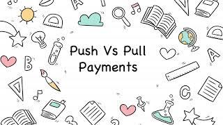 Push vs Pull Payments