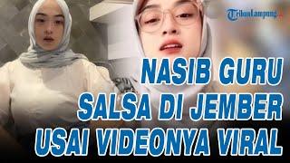 Nasib Bu Guru Salsa Usai Video Viralnya Tersebar Luas