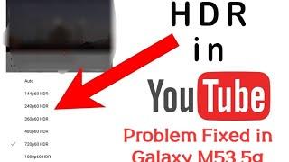 HDR video problem in Youtube is Fixed in Samsung Galaxy M53 #hdr