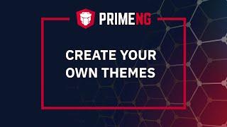 Create your own PrimeNG Themes
