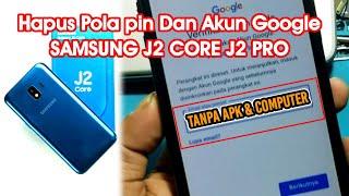 Cara Hapus Akun Google dan Pola Pin kunci Layar Samsung J2 Core J2 Pro | Bypass Frp Termudah