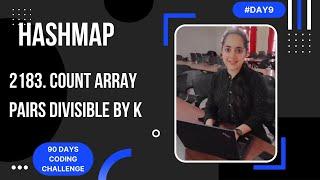 L9. Count Array Pairs Divisible by K  ||  Leetcode | HashMap | C++ | Java | #90dayschallenge | #day9