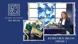 Rachel's Real Ireland | Rachel Gaffney's Real Ireland - Ep.1