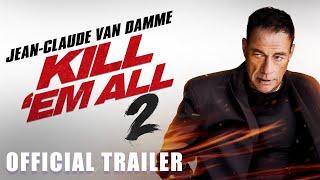 KILL ‘EM ALL 2 - Official Trailer (HD)