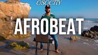 Afrobeat Mix 2021 | The Best of Afrobeat 2021 by OSOCITY
