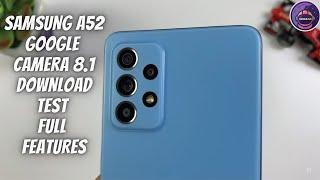 Google Camera 8.1 for Samsung Galaxy A52 | Test Full Camera Features