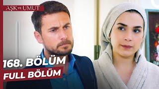 Aşk ve Umut 168. Bölüm