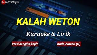 KALAH WETON || Kemput sts || Karaoke & lirik || versi dangdut koplo || nada cowok(D)