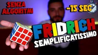 SPIEGAZIONE CUBO DI RUBIK METODO FRIDRICH SEMPLIFICATO AL MASSIMO | METODO VELOCE SENZA ALGORITMI