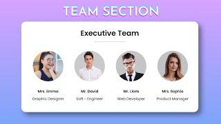 How to create Website Team Section with HTML and CSS | Website Team Section Design
