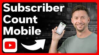How To Check YouTube Live Subscriber Count On Mobile