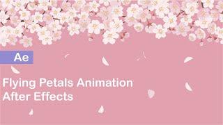 Flying Petals Animation (CC Cylinder) : Cherry Blossom After Effects Tutorial