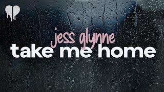 jess glynne - take me home (lyrics)