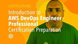 AWS Certified DevOps Engineer Training: Introduction