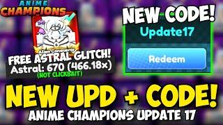 FREE ASTRAL GLITCH! New Code & New Update IS HERE in Anime Champions