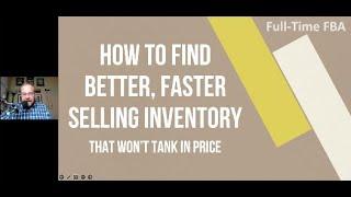 Keepa Webinar - How to Find Better Faster Selling Inventory (That Won't "Tank" in Price)