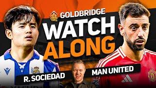 REAL SOCIEDAD vs MAN UNITED Live With MARK GOLDBRIDGE!