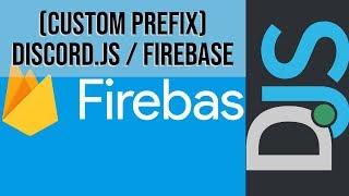 Discord.js & Firebase Database - EP1.1 (Custom prefix)