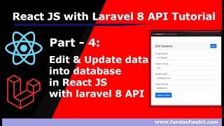 React JS with Laravel 8 API: How to edit and update data in React JS with laravel 8 API - Part 4