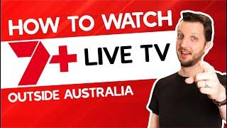 How to Watch Channel 7 (7Plus) Live TV Outside Australia