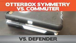 Otterbox Defender vs Commuter vs Symmetry - iPhone 6 case comparison