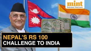 Here’s Why Nepal’s New Banknotes Could Be A Problem For India…